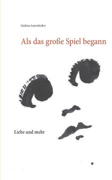 portada Als das Große Spiel Begann: Liebe und Mehr (en Alemán)