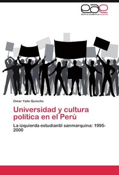 portada Universidad y cultura política en el Perú: La izquierda estudiantil sanmarquina: 1995-2000