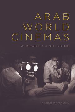 portada Arab World Cinemas: A Reader and Guide (en Inglés)