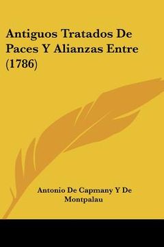portada antiguos tratados de paces y alianzas entre (1786) (en Inglés)