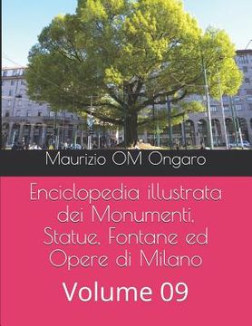 portada Enciclopedia illustrata dei Monumenti, Statue, Fontane ed Opere di Milano: Volume 09 (en Italiano)