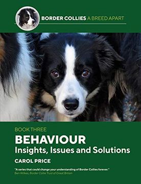 portada Behaviour: Insights, Issues and Solutions: 3 (Border Collies: A Breed Apart) (en Inglés)