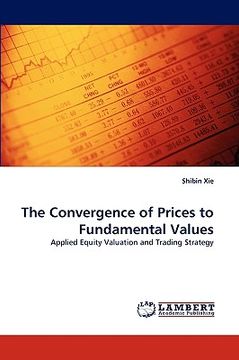 portada the convergence of prices to fundamental values (en Inglés)