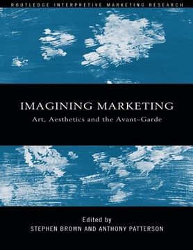 portada Imagining Marketing (Routledge Interpretive Marketing Research) (in English)