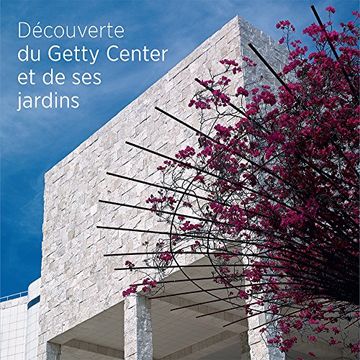 portada Seeing the Getty Center and Gardens: French Ed.: French Edition (in French)