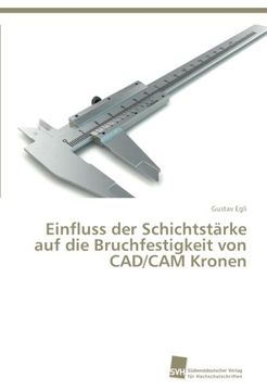 portada Einfluss Der Schichtstarke Auf Die Bruchfestigkeit Von CAD/CAM Kronen