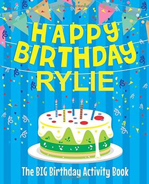 portada Happy Birthday Rylie - the big Birthday Activity Book: Personalized Children's Activity Book (en Inglés)