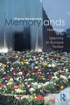 portada Memorylands: Heritage and Identity in Europe Today (en Inglés)