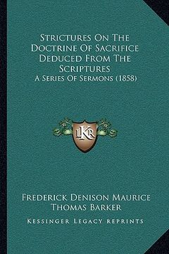 portada strictures on the doctrine of sacrifice deduced from the scrstrictures on the doctrine of sacrifice deduced from the scriptures iptures: a series of s