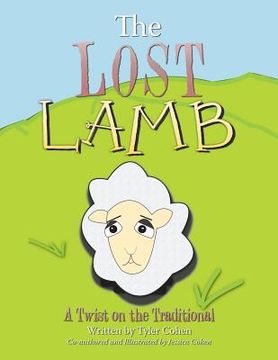 portada The Lost Lamb: A Twist on the Traditional (en Inglés)