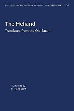 portada The Heliand: Translated From the old Saxon: 52 (University of North Carolina Studies in Germanic Languages and Literature) 