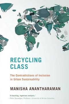 portada Recycling Class: The Contradictions of Inclusion in Urban Sustainability (Urban and Industrial Environments) (en Inglés)