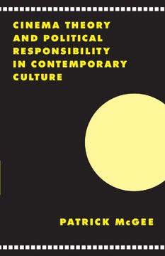 portada Cinema, Theory, and Political Responsibility in Contemporary Culture Paperback (Literature, Culture, Theory) 