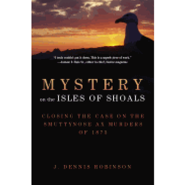 portada Mystery on the Isles of Shoals: Closing the Case on the Smuttynose ax Murders of 1873 