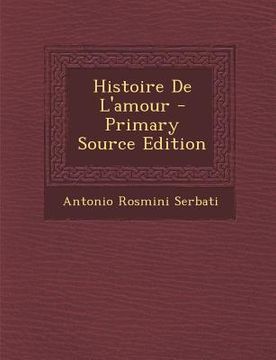 portada Histoire de L'Amour - Primary Source Edition (en Francés)