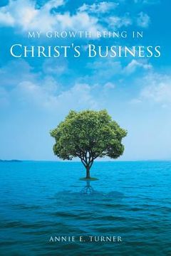 portada My Growth Being in Christ's Business (en Inglés)