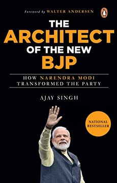 portada The Architect of the new Bjp: How Narendra Modi Transformed the Party (en Inglés)