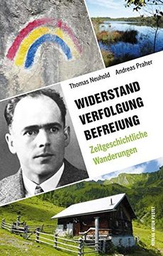 portada Widerstand. Verfolgung. Befreiung. 35 Zeitgeschichtliche Wanderungen in Salzburg, Oberösterreich und Berchtesgaden (in German)