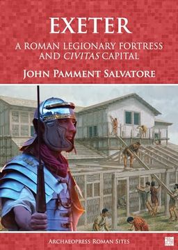 portada Exeter: A Roman Legionary Fortress and Civitas Capital