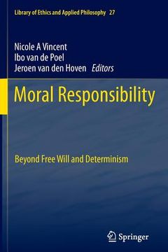 portada Moral Responsibility: Beyond Free Will and Determinism (in English)