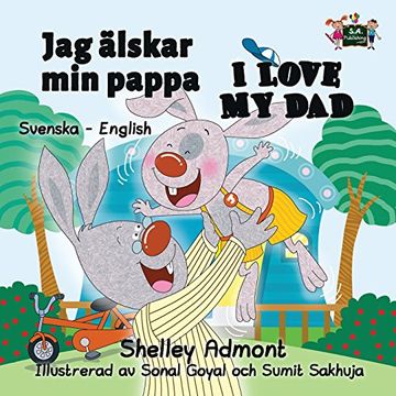 portada Jag älskar min pappa I Love My Dad: Swedish English Bilingual Edition (Swedish English Bilingual Collection)