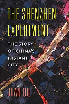 portada The Shenzhen Experiment: The Story of China’S Instant City (en Inglés)
