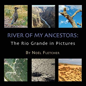 portada River of my Ancestors: The rio Grande in Pictures (en Inglés)