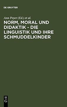 portada Norm, Moral und Didaktik - die Linguistik und Ihre Schmuddelkinder (in German)