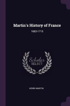 portada Martin's History of France: 1683-1715 (en Inglés)