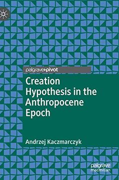 portada Creation Hypothesis in the Anthropocene Epoch (en Inglés)