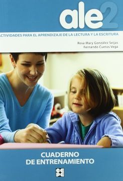 portada Ale 2, Actividades, Aprendizaje, Lectura y Escritura. Cuaderno Entrenamiento (in Spanish)