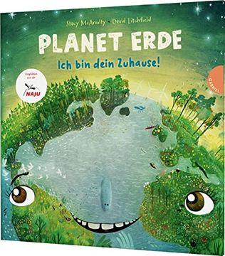 portada Planet Erde: Ich bin Dein Zuhause! | Sachbilderbuch zu Klima- und Umweltschutz (en Alemán)