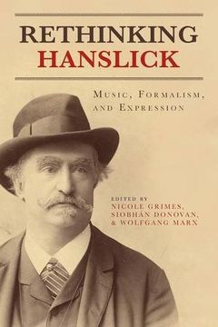 portada Rethinking Hanslick: Music, Formalism, and Expression: 186 (Eastman Studies in Music, 97) (en Inglés)
