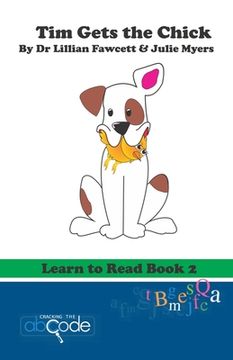 portada Tim Gets the Chick: Learn to Read Book 2 (en Inglés)