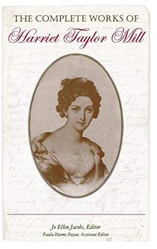 portada The Complete Works of Harriet Taylor Mill (en Inglés)