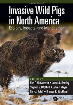 portada Invasive Wild Pigs in North America: Ecology, Impacts, and Management 