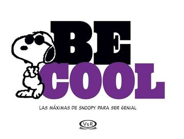 portada Be Cool las Maximas de Snoopy Para ser Genial