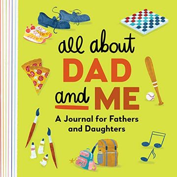 portada All About dad and me: A Shared Journal for Fathers and Daughters 