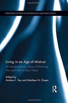 portada Living in an Age of Mistrust: An Interdisciplinary Study of Declining Trust and How to Get It Back (in English)