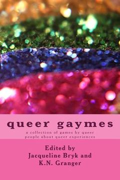 portada queer gaymes: a collection of games by queer people about queer experiences (in English)