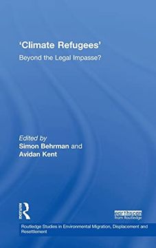 portada Climate Refugees: Beyond the Legal Impasse? (Routledge Studies in Environmental Migration, Displacement and Resettlement) (en Inglés)