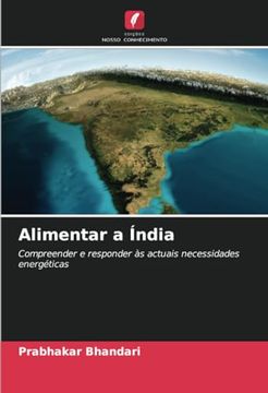 portada Alimentar a Índia: Compreender e Responder às Actuais Necessidades Energéticas (en Portugués)