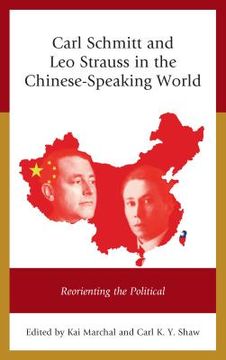 portada Carl Schmitt and Leo Strauss in the Chinese-Speaking World: Reorienting the Political