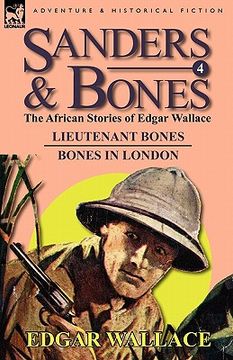 portada sanders & bones-the african adventures: 4-lieutenant bones & bones in london (en Inglés)