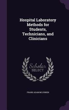portada Hospital Laboratory Methods for Students, Technicians, and Clinicians (en Inglés)