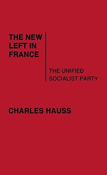 portada The new Left in France: The Unified Socialist Party (Contributions in Political Science) (en Inglés)