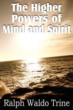 portada the higher powers of mind and spirit (in English)