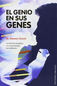 portada El Genio en sus Genes. La Medicina Energética y la Nueva Biología de la Intención (in Spanish)