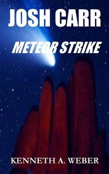 portada Josh Carr: Meteor Strike (en Inglés)