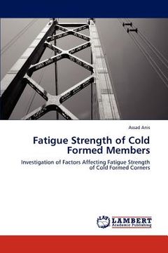 portada fatigue strength of cold formed members (en Inglés)